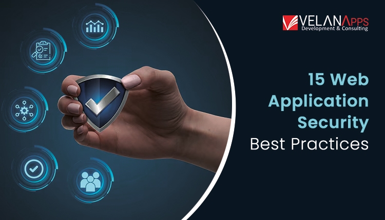 15 Web Application Security Best Practices