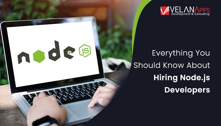 Everything You Should Know About Hiring Node.js Developers in 2025