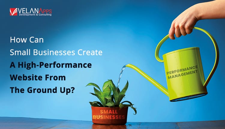 High-Performance Website for Small Businesses: Complete Guide to Speed, SEO & Conversions