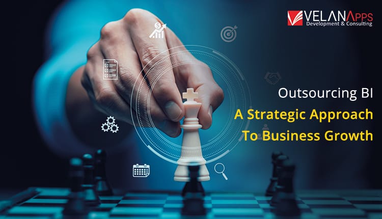 Outsourcing Business Intelligence: A Strategic Approach To Business Growth