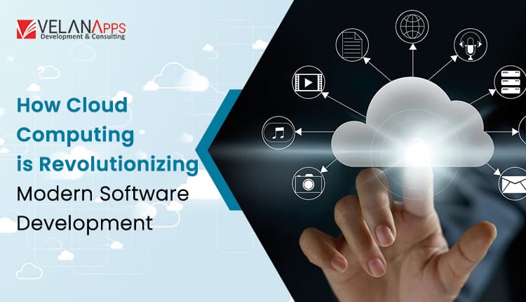 How Cloud Computing Is Revolutionizing Modern Software Development?
