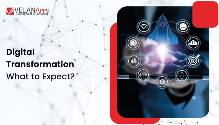 Digital Transformation: What to Expect in 2025?
