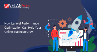 How Laravel Performance Optimization Can Help Your Online Business Grow