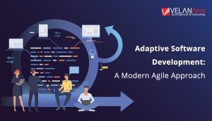 Adaptive Software Development: A Modern Agile Approach