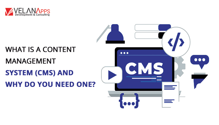 What is a Content Management System (CMS) and Why Your Website Need One